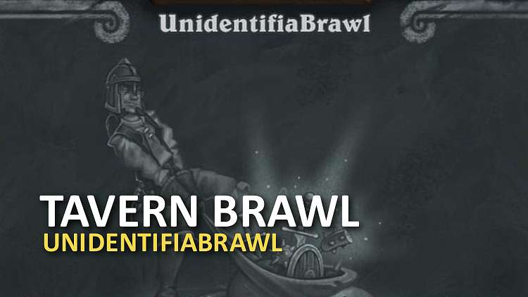 Nový Tavern Brawl je UnidentifiaBrawl!