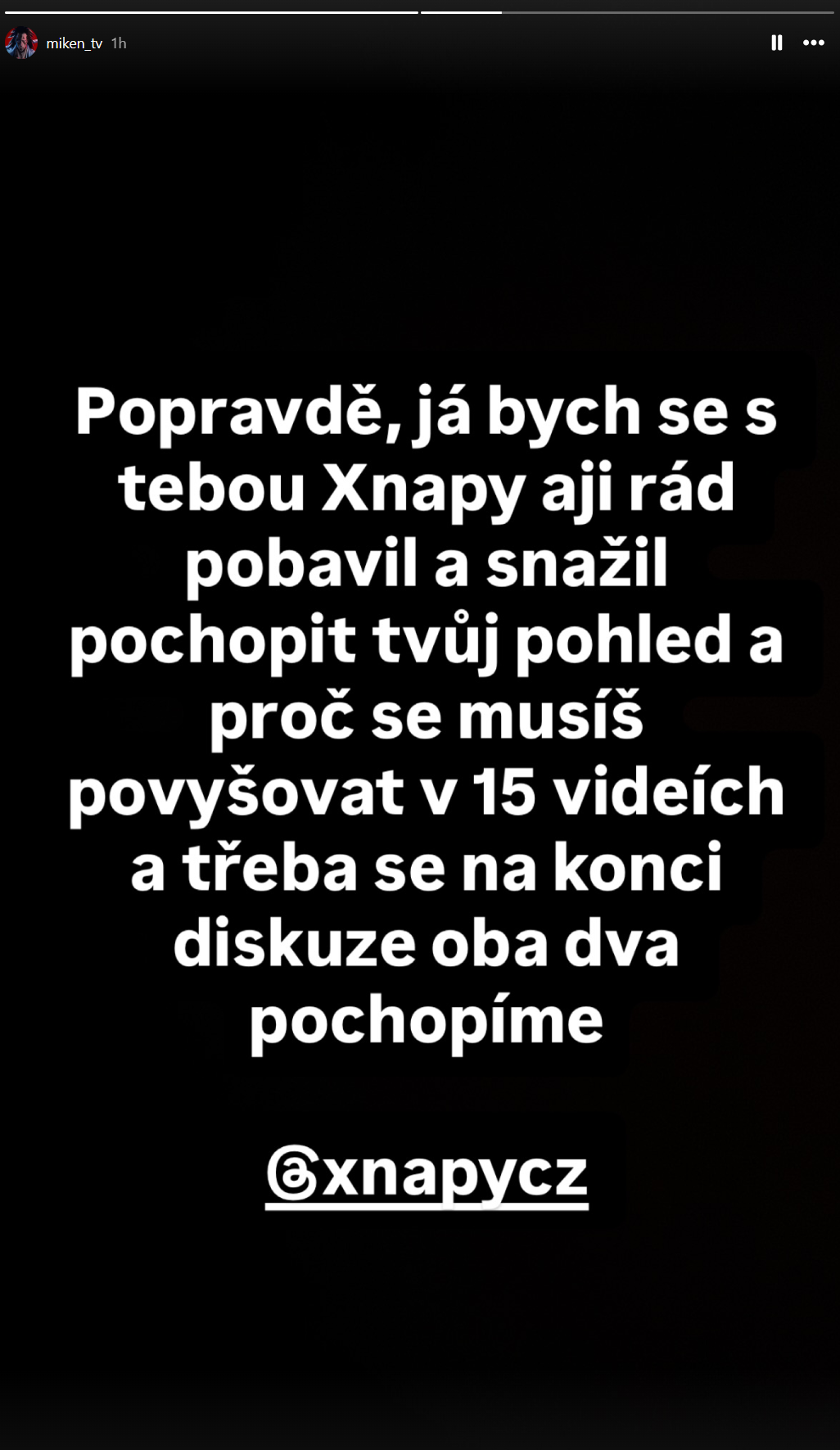 „Muselo se mu stát něco v rodině.“ Miken se pustil do Xnapyho kvůli Kicku