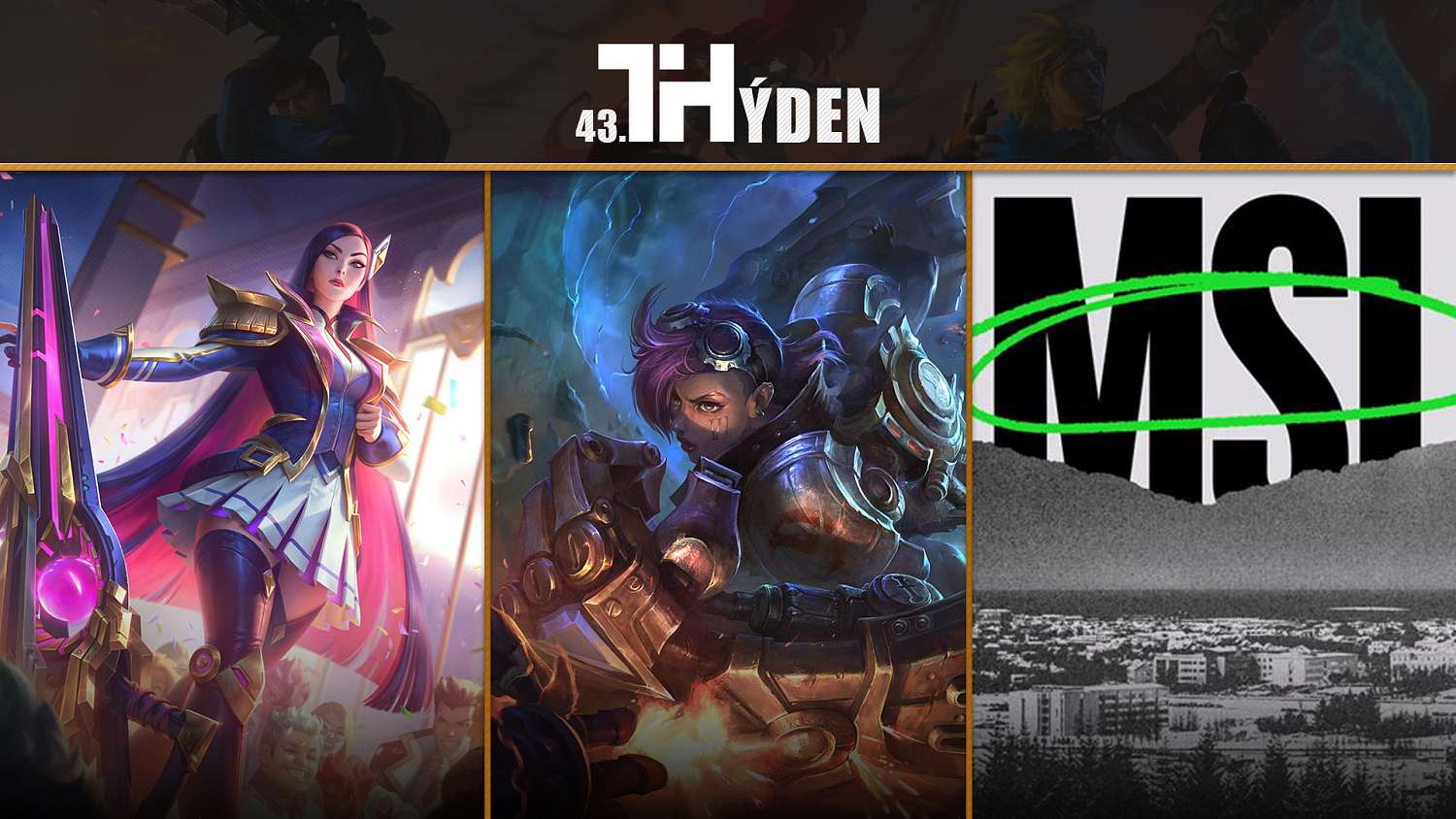 Novinky z uplynulého THýdne: nové skiny, patche a potvrzený MSI turnaj