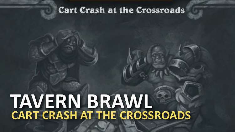 Nový Tavern Brawl je Cart Crash at the Crossroads!