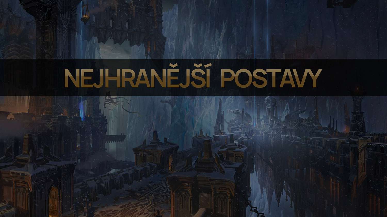 Nejhranější postavy pro patch 10.25