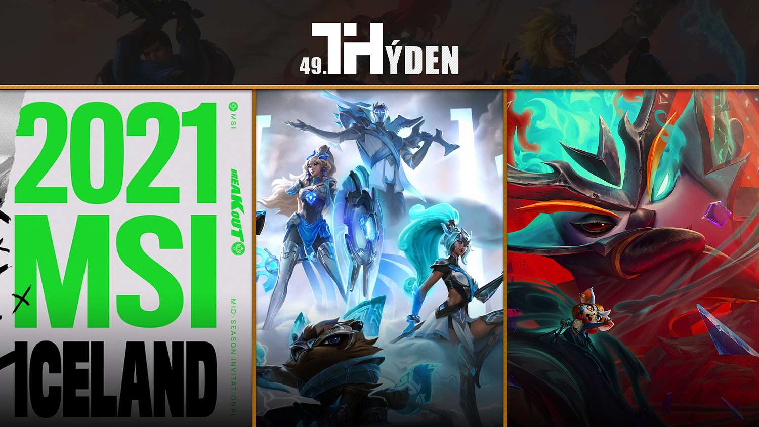 Novinky z uplynulého THýdne: MSI, Damwon skiny a TFT Reckoning